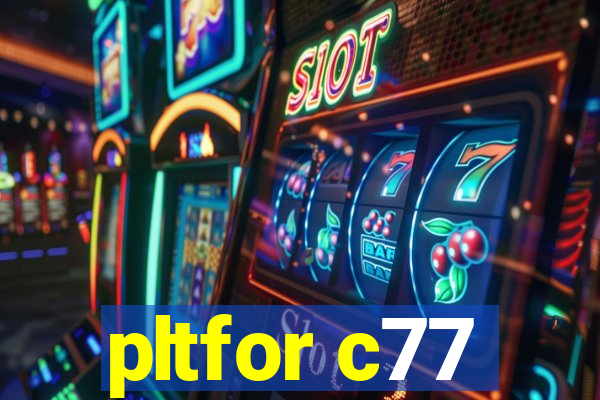 pltfor c77